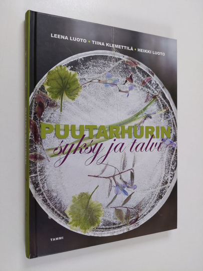 Leena Luoto : Puutarhurin syksy ja talvi