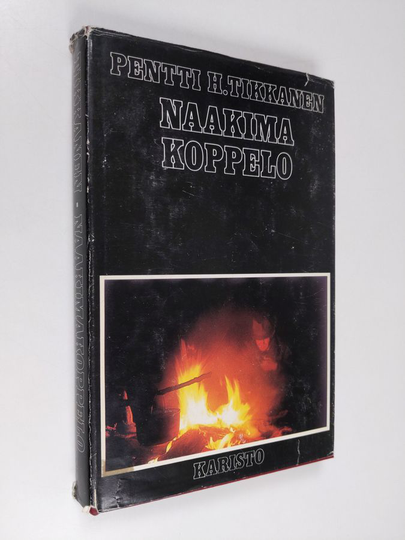 Pentti H. Tikkanen : Naakimakoppelo : eräkertomuksia