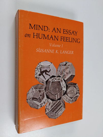 Susanne K. Langerym. : Mind - An Essay on Human Feeling