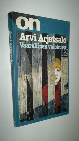 Arvi Arjatsalo : Vaarallinen valokuva