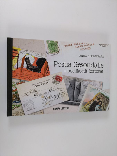 Anita Seppovaara : Postia Gesondalle : postikortit kertovat