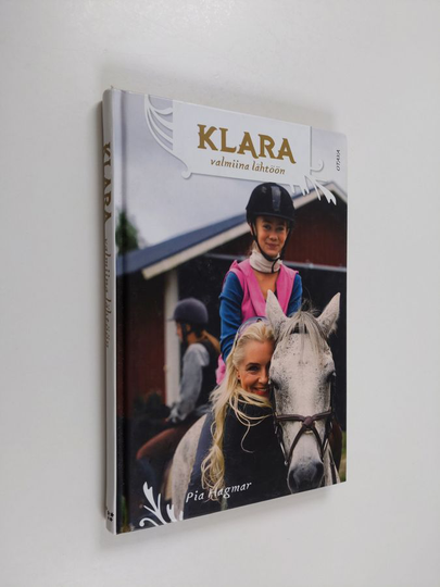 Pia Hagmar : Klara valmiina lähtöön