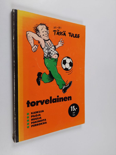 Jussinpoika : Torvelainen : Kaskuja, piloja, huulia, pakinoita, piirroksia