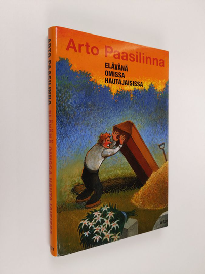 Arto Paasilinna : Elävänä omissa hautajaisissa