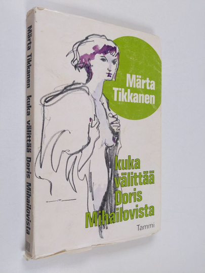 Märta Tikkanen : Kuka välittää Doris Mihailovista