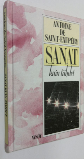 Antoine de Saint-Exupery : Sanat kuin tähdet