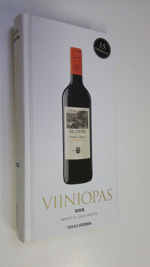 Pekka Suorsa : Viiniopas 2018 : arviot yli 2000 viinistä