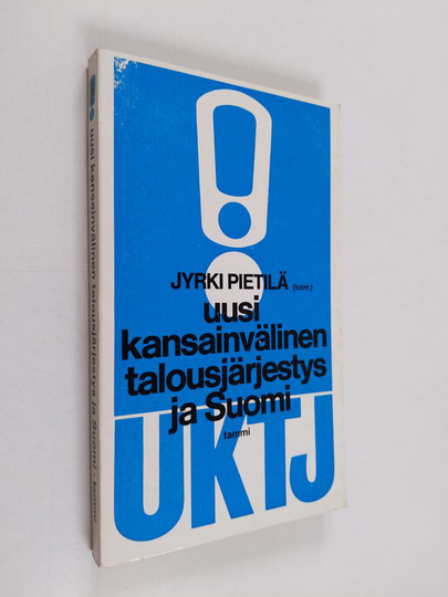 Jyrki Pietilä : Uusi kansainvälinen talousjärjestys ja Suomi
