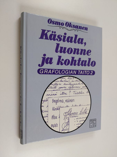 Osmo Oksanen : Grafologian taito 2, Käsiala, luonne ja kohtalo
