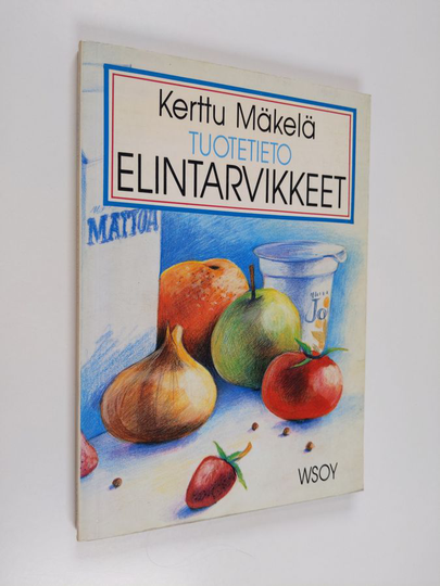 Kerttu Mäkelä : Tuotetieto Elintarvikkeet