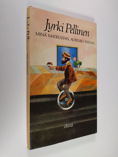 Jyrki Pellinen : Minä matkustan, aurinko paistaa