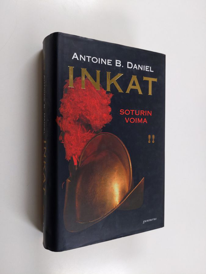 Antoine B. Daniel : Inkat : Soturin voima