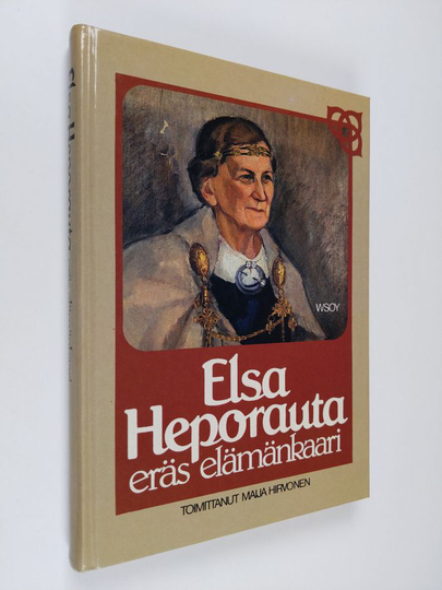 Maija Hirvonen (toim.) : Elsa Heporauta : eräs elämänkaari