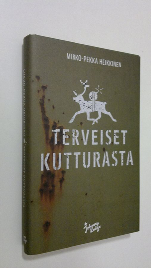 Mikko-Pekka Heikkinen : Terveiset Kutturasta