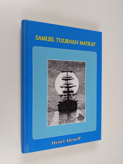 Henri Aleneff : Samuel Tuurnan matkat