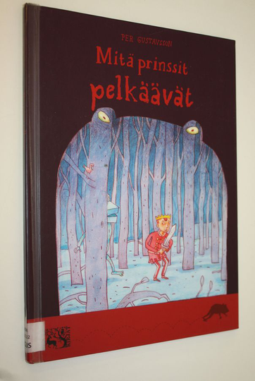 Per Gustavsson : Mitä prinssit pelkäävät
