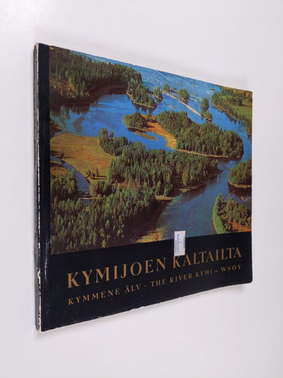 Yrjö A. Jäntti : Kymijoen kaltailta = Kymmene älv = The river Kymi