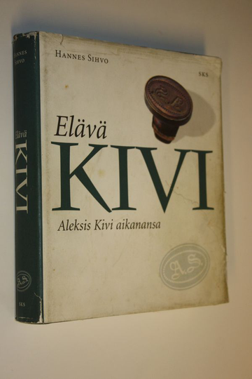 Hannes Sihvo : Elävä Kivi : Aleksis Kivi aikanansa