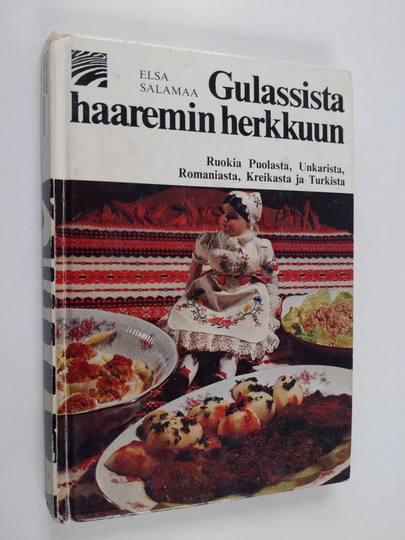 Elsa Salamaa : Gulassista haaremin herkkuun