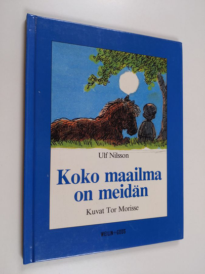 Ulf Nilsson : Koko maailma on meidän