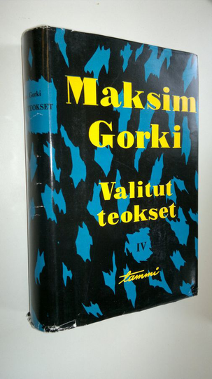 Maksim Gorki : Valitut teokset 4, Yliopistoni ; Artamonovien tarina