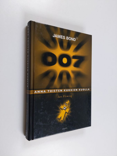 Ian Fleming : Anna toisten kukkien kuolla