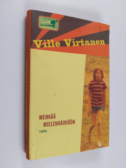Ville Virtanen : Menkää mielenhäiriöön