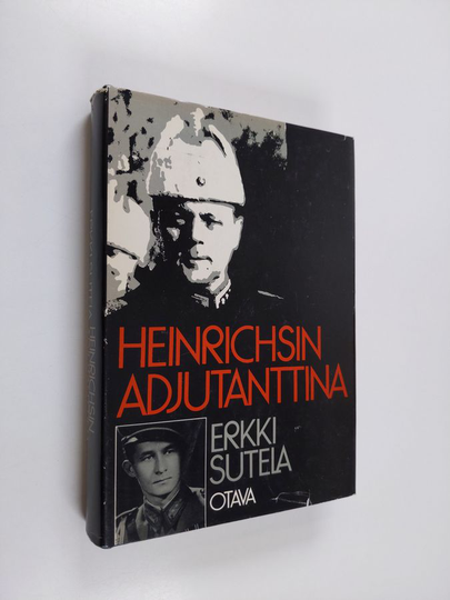 Erkki Sutela : Heinrichsin adjutanttina