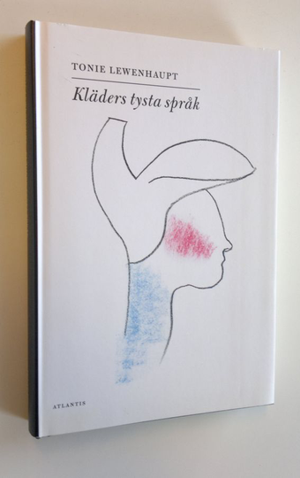 Tonie Lewenhaupt : Kläders tysta språk