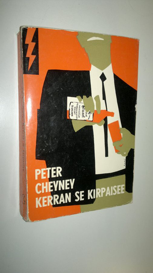 Peter Cheyney : Kerran se kirpaisee : salapoliisiromaani