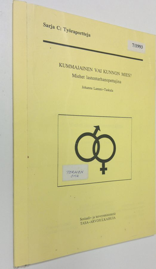 Johanna Lammi-Taskula : Kummajainen vai kunnon mies : miehet lastentarhanopettajina