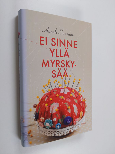 Anneli Suusaari : Ei sinne yllä myrskysää
