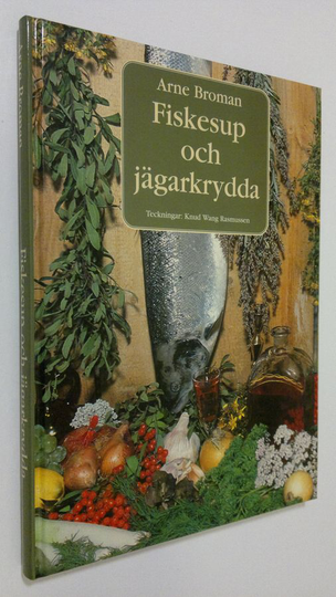 Arne Broman : Fiskesup och jägarkrydda