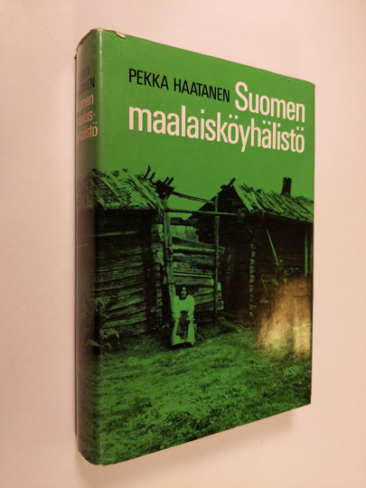 Pekka Haatanen : Suomen maalaisköyhälistö tutkimusten ja kaunokirjallisuuden valossa