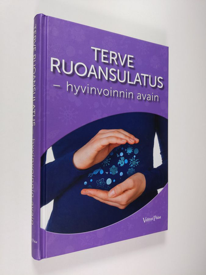 Terve ruoansulatus - hyvinvoinnin avain