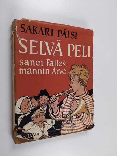Sakari Pälsi : Selvä peli sanoi Fallesmannin Arvo