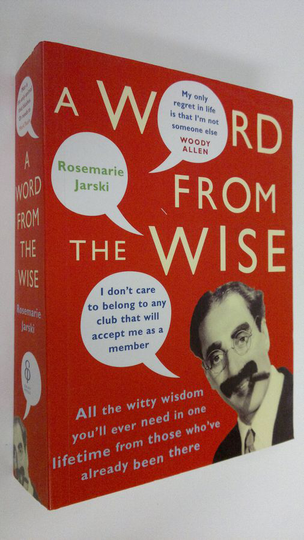 Rosemarie Jarski : A word from the wise