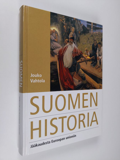 Jouko Vahtola : Suomen historia : jääkaudesta Euroopan unioniin