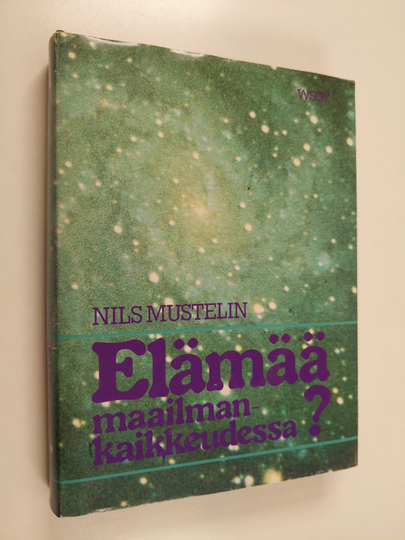 Nils Mustelin : Elämää maailmankaikkeudessa