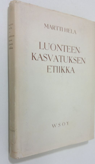 Martti Hela : Luonteen kasvatuksen etiikka