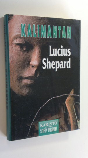 Lucius Shepard : Kalimantan