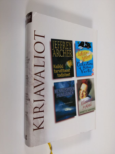 Kirjavaliot - Archer Jeffrey : Kaikki tarvittavat todisteet / Vaite, Celestine Hitiura : Tahitin tyttäret / Rickards, John : Menneisyyden painajainen