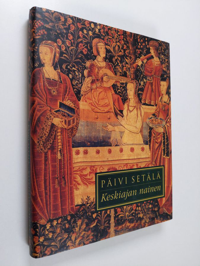 Päivi Setälä : Keskiajan nainen