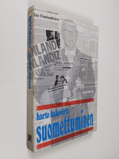 Harto Hakovirta : Suomettuminen : kaukokontrollia vai rauhanomaista rinnakkaiseloa?