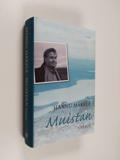 Hannu Mäkelä : Muistan : vapaus