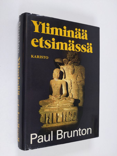 Paul Brunton : Yliminää etsimässä