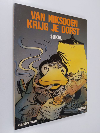 Sokal : Van niksdoen krijg je dorst - de eerste avonturen van Canardo