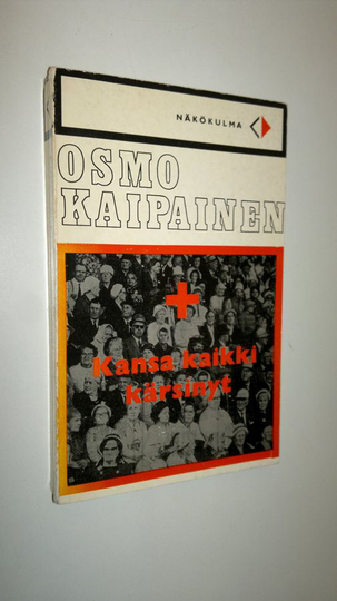 Osmo Kaipainen : Kansa kaikki kärsinyt : Onko terveys kauppatavaraa vai oikeus