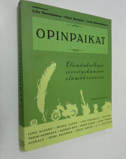 Esko ym. Hartikainen (toim.) : Opinpaikat : elämänkulkuja sivistyskansan elämäkerrassa
