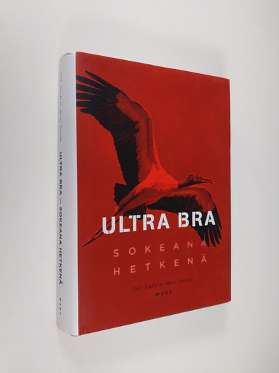 Ville Similä : Ultra Bra : sokeana hetkenä